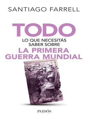 cover image of Todo lo que necesitás saber sobre la primera guerr